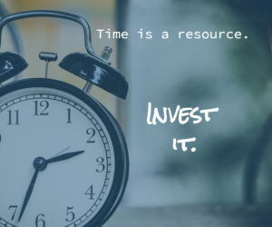 Making the Most: Investing Time