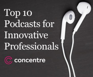 Ten Podcasts to Help Stimulate Innovative Thinking